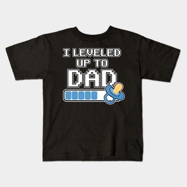 Leveled up to Dad Daddy Father Gift Birth Pregnant Kids T-Shirt by Kuehni